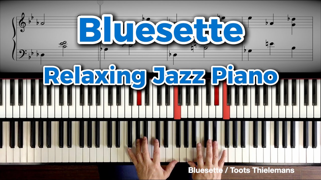 Relaxing Jazz piano “Bluesette”