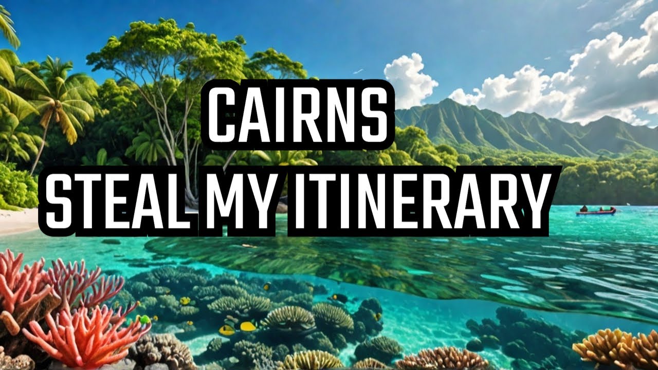 Cairns Travel Guide 2025- Watch this before you come here