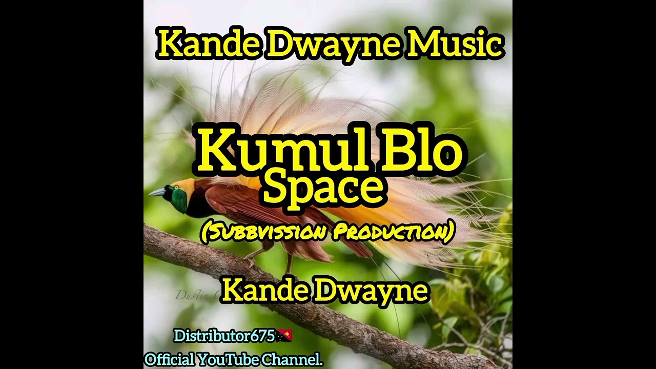 Kumul Blo Space_-_Kande Dwayne_(Subbvission Pro)_@Kande_Dwayne_Muzic_Official