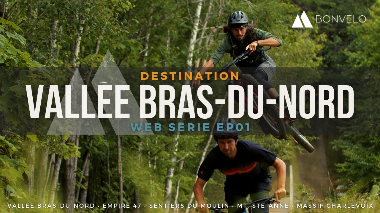 Destination Vallée Bras-du-Nord QC | EP01 Web série Bonvelo 2020 (EN subtitles available)