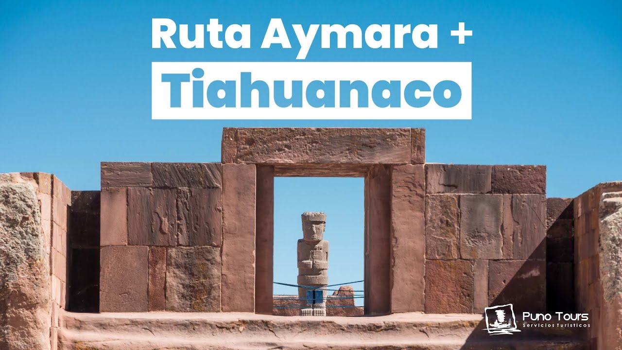 TOUR RUTA AYMARA + TIAHUANACO | Chucuito, Chullpas de Molloc, Aramu Muro y Tiahuanaco
