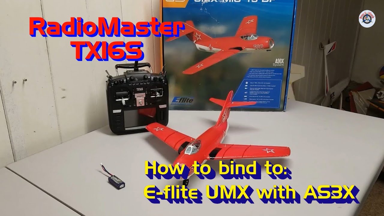 RadioMaster TX16S with HALL Sensor Gimbals - Binding to an E-flite UMX Airplane with AS3X