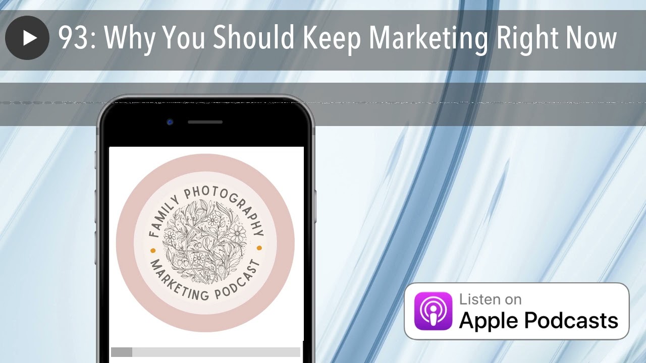 93: Why You Should Keep Marketing Right Now