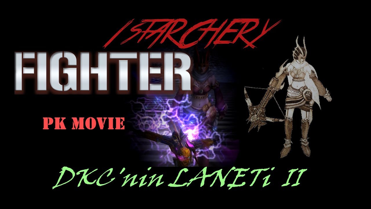 1stARCHERY - FIGHTER [ DKC'nin LANETİ II ]