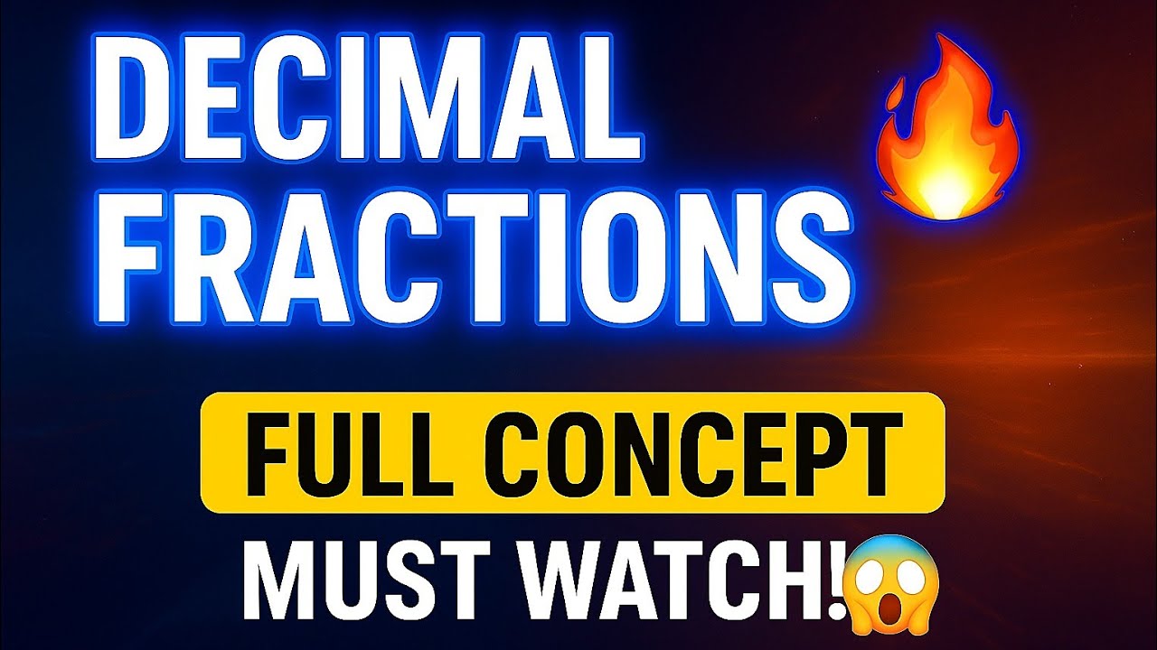 👉 Decimal Fractions Explained | Full Concept in Detail (Must Watch!)