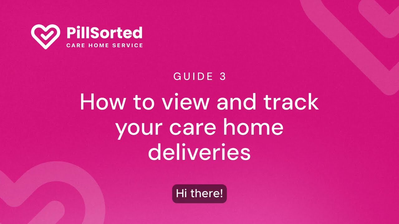 PillSorted Care Portal (3/5) -  View and Track Deliveries