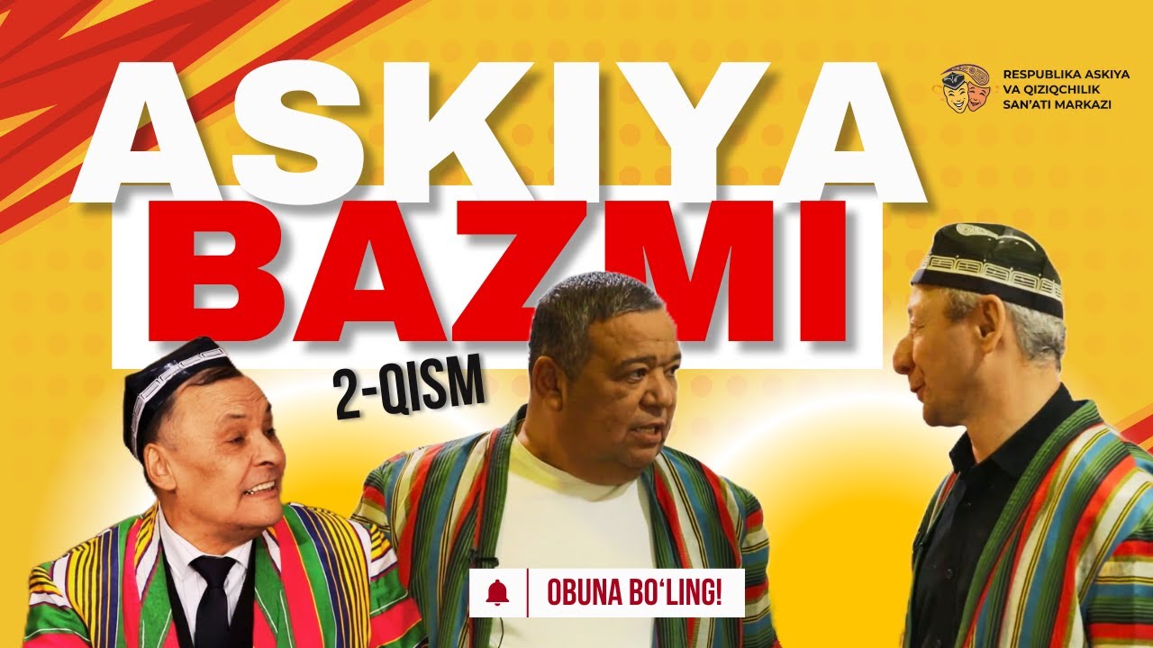 Askiya bazmi 2-qism to&lsquo;liq | Askiya fondi