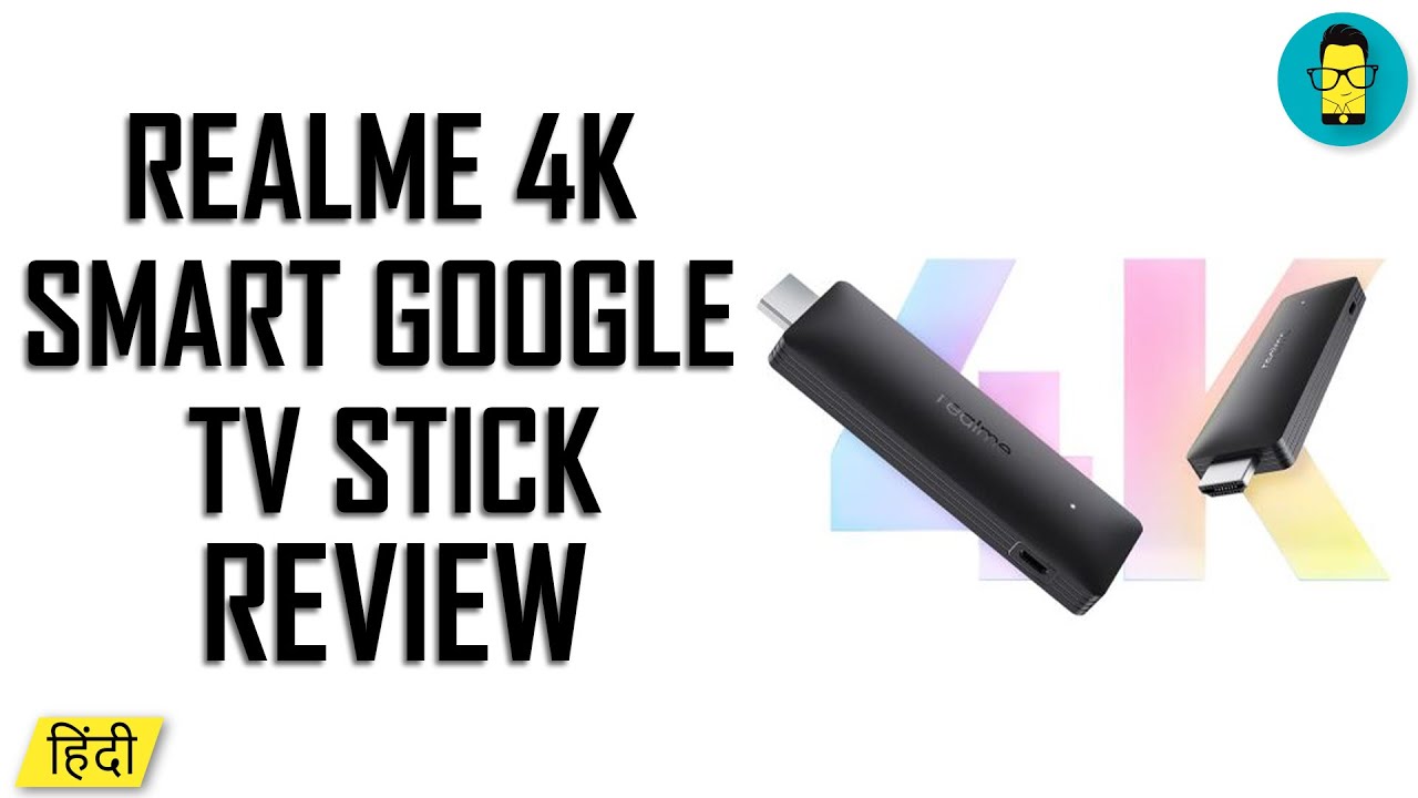 [हिंदी] Realme 4K Smart Google TV Stick Review - A Better Version of Android TV | Rs.2,999