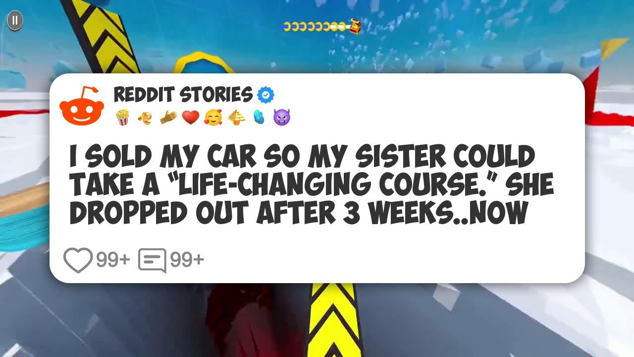 Я продал свою машину, чтобы моя сестра могла пройти «курс, меняющий жизнь». Она бросила учебу пос...