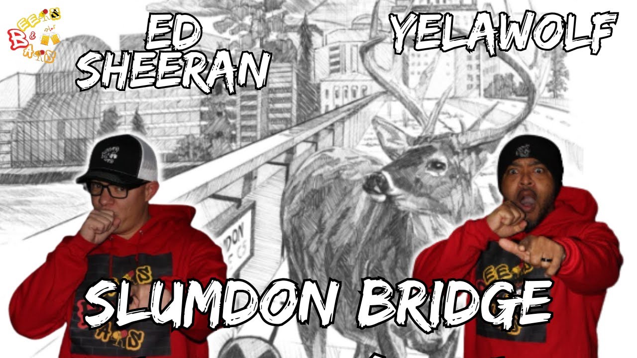 HOW DID THIS HAPPEN?!?! | Ed Sheeran & Yelawolf - Slumdon Bridge Reaction