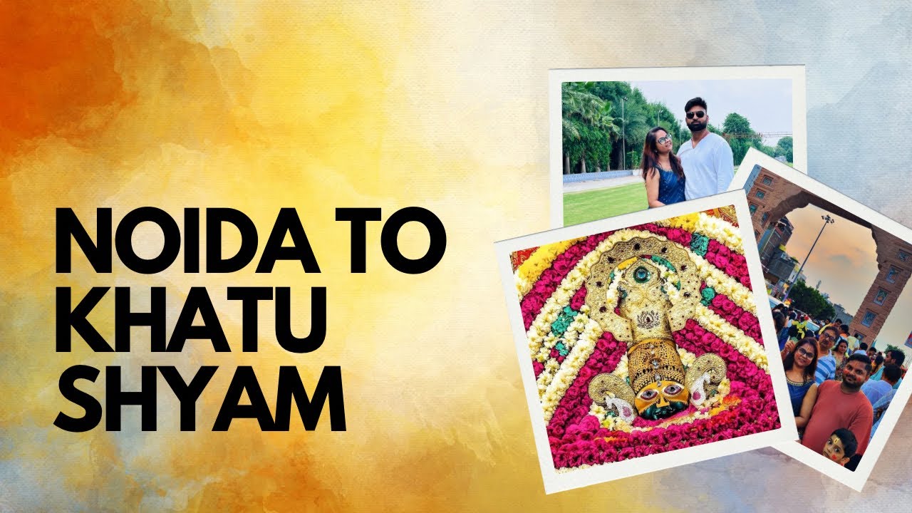Khatu Shyam | Noida To Khatu Shyam By Road | Complete Details | Delhi se Khatu Shyam kaise jaye