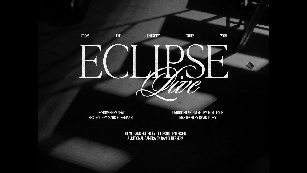 LEAP - Eclipse (Live From The Entropy Tour)
