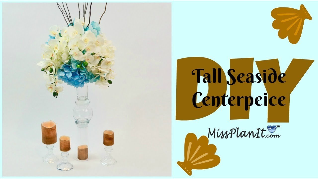 DIY Tall Seaside Wedding Centerpiece | Tall Centerpieces | DIY Tutorial