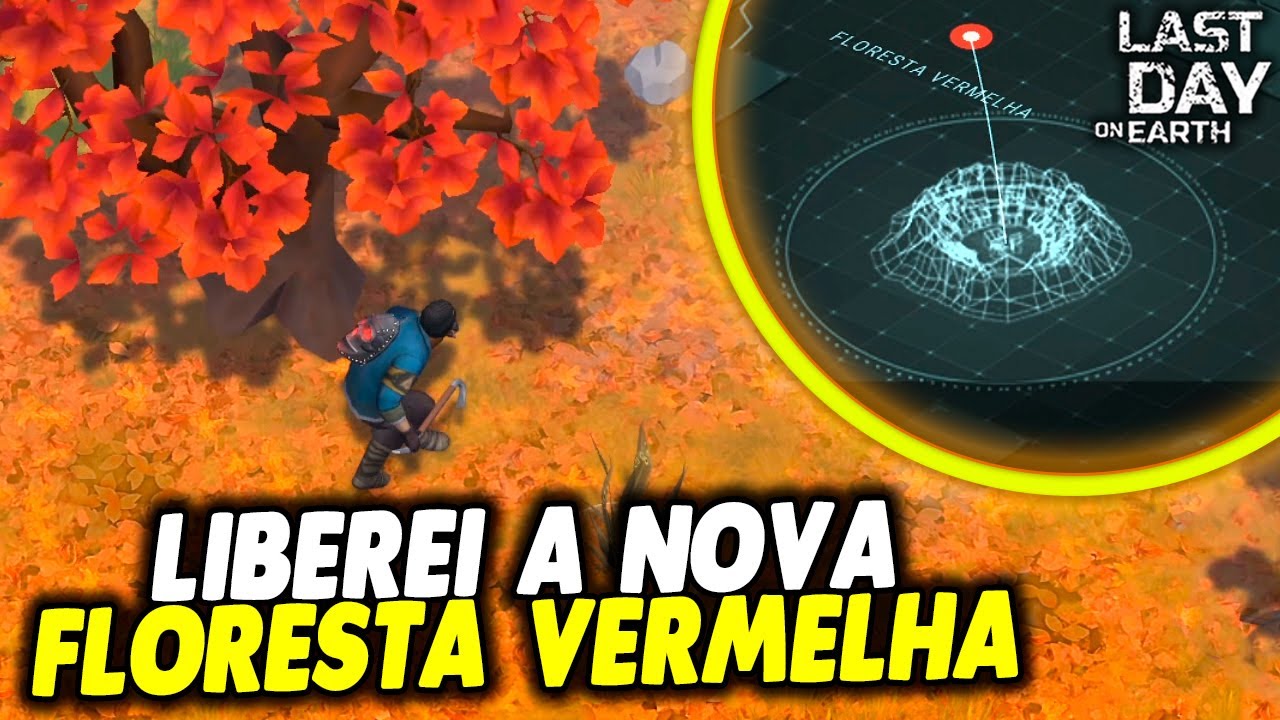 LIBEREI A NOVA FLORESTA VERMELHA - Last Day On Earth
