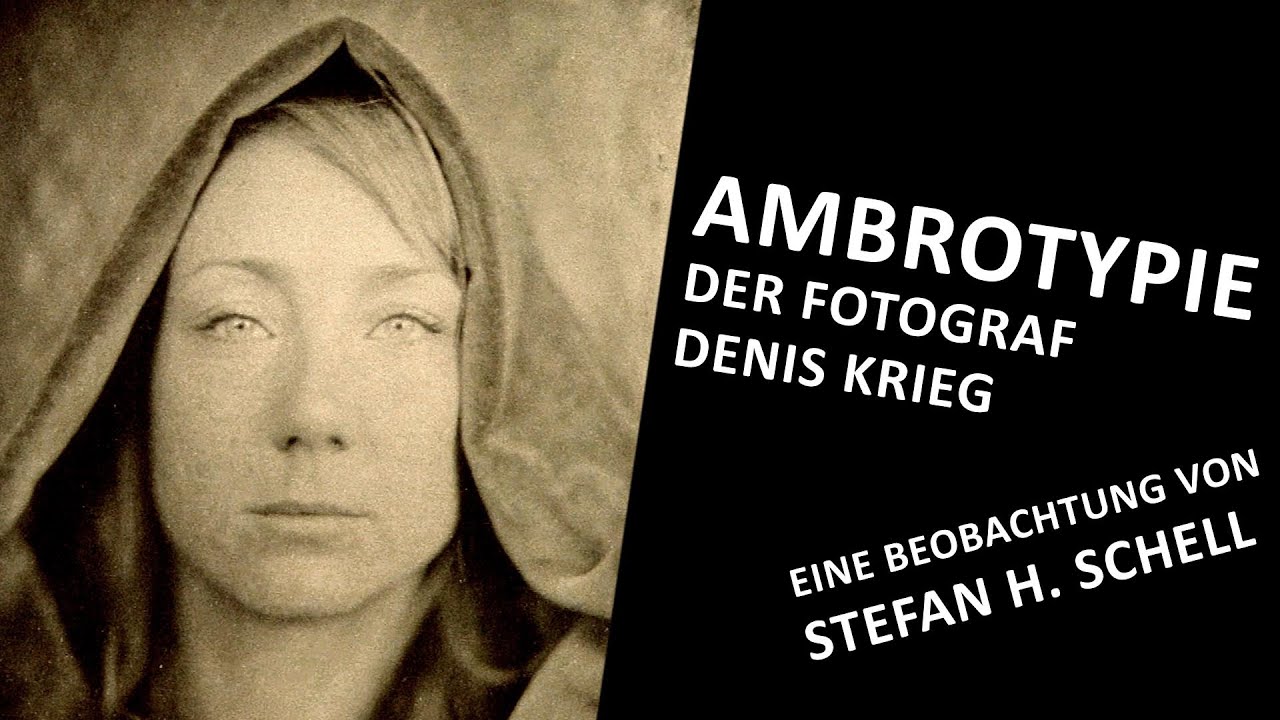 AMBROTYPIE Der Fotograf Denis Krieg