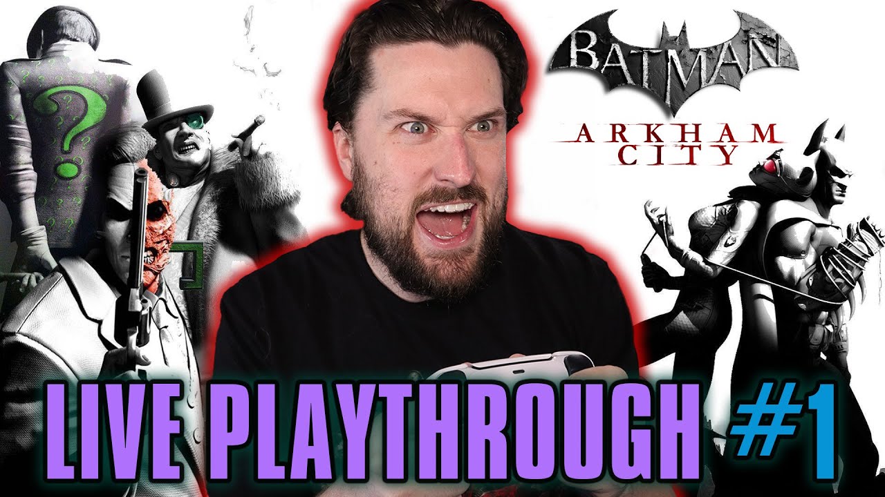 Batman: Arkham City - LIVE Playthrough #1