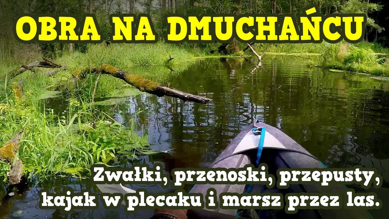 Przeprawa przez Obrę Kajakiem ITIWIT / Kajak w plecaku / Zwałki i przeszkody :)
