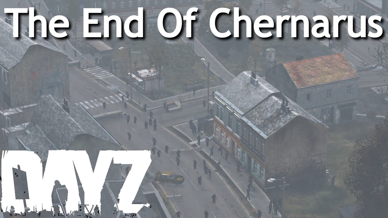 The End OF Chernarus (Special 100 Subscribers)
