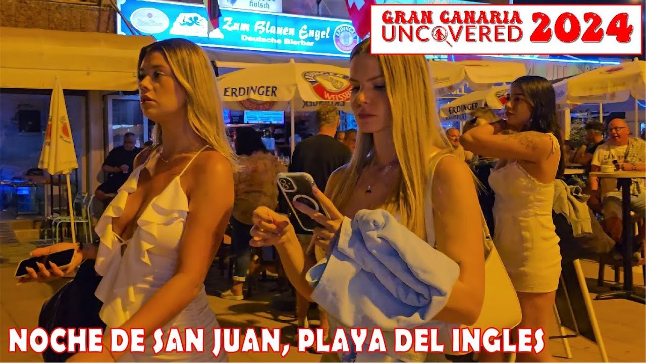 Playa Del Ingles Maspalomas Nightlife : Noche de San Juan 2024 4K 60 Gran Canaria Uncovered Beach