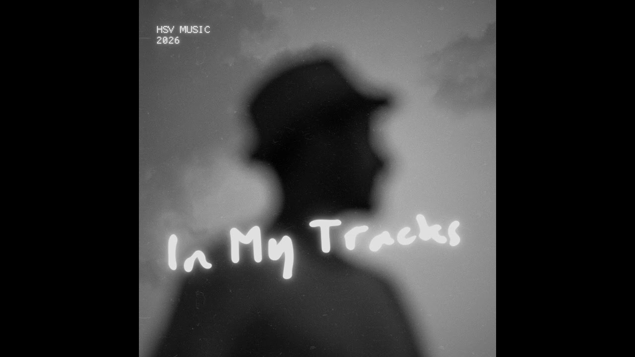 In My Tracks - HSV Music (2026)