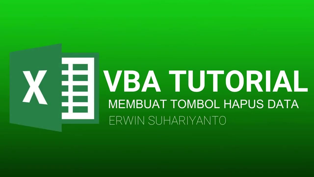 MEMBUAT TOMBOL HAPUS DATA DI VBA EXCEL | MAHIR VBA EXCEL | TUTORIAL VBA EXCEL