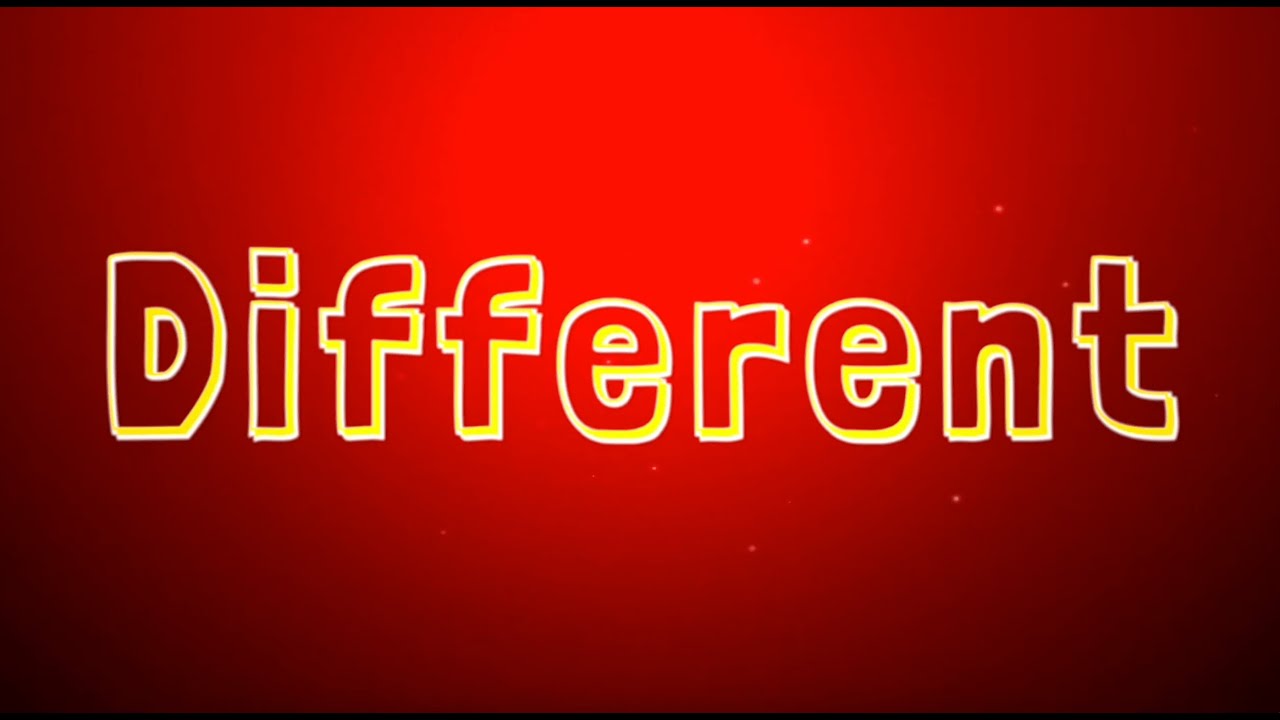 Different