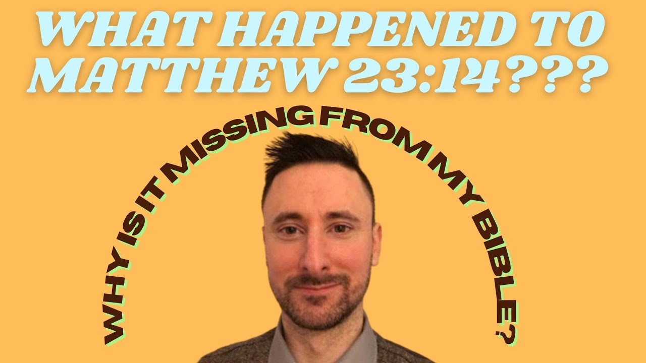 Why is Matthew 23:14 missing from most modern Bibles?