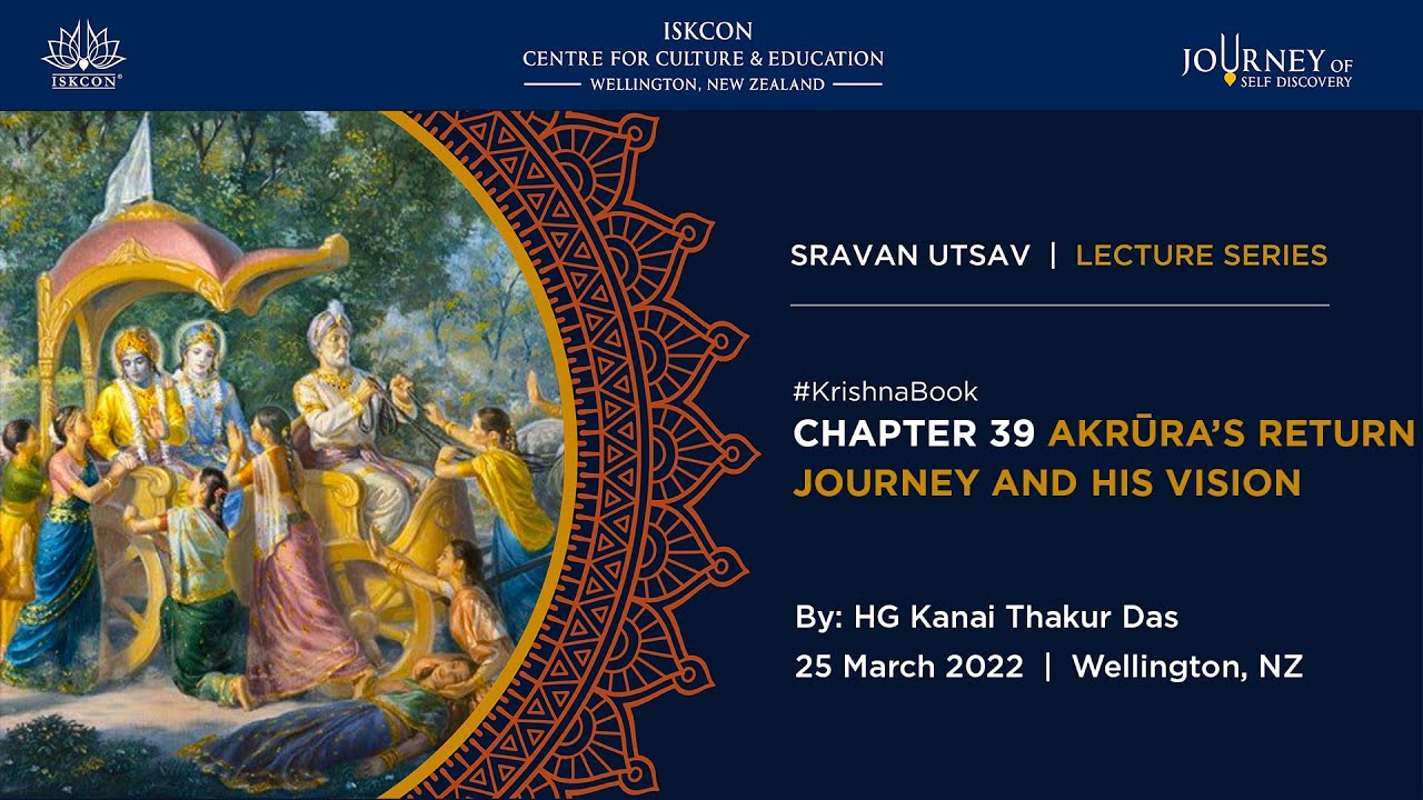 Sravan Utsav 2022 - Day 7: Akrūra’s Return Journey and His Vision - HG Kanai Thakur Das