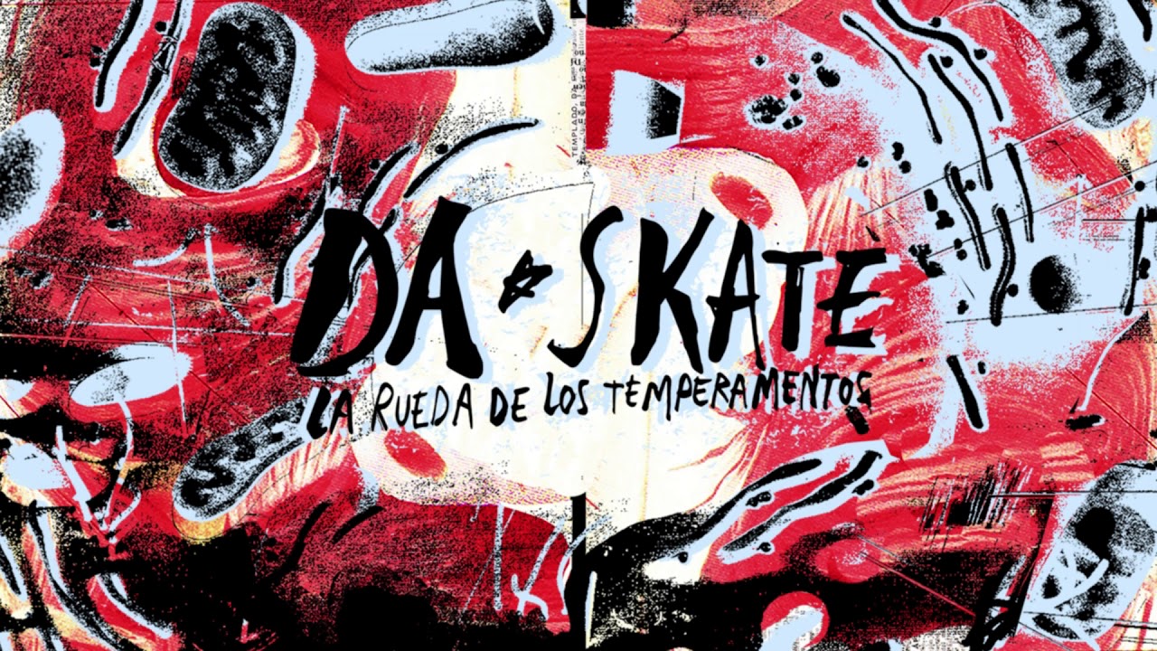 DA-SKATE - La rueda de los temperamentos (FULL EP) 2019