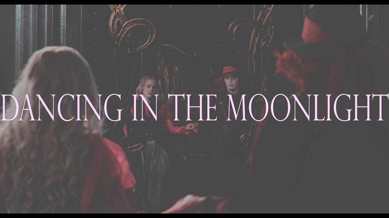 ALICE // TARRANT ||dancing in the moonlight||