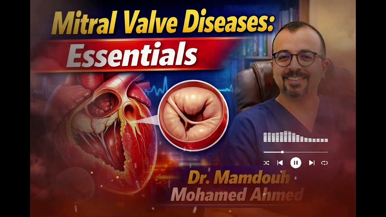 Mitral stenosis: Essentials - Dr. Mamdouh Mohamed Ahmed MRCP-UK 