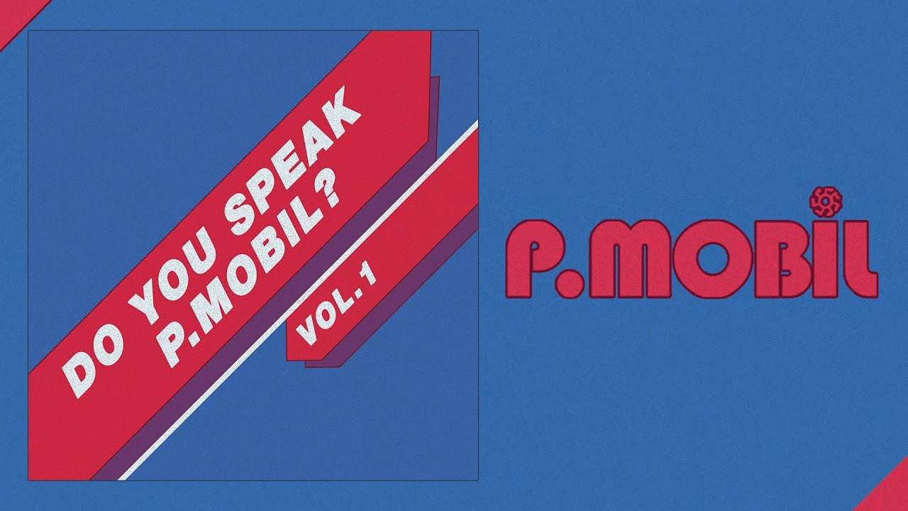 P.Mobil - Do You Speak P.Mobil? - vol.1 (Full album - 2025.)