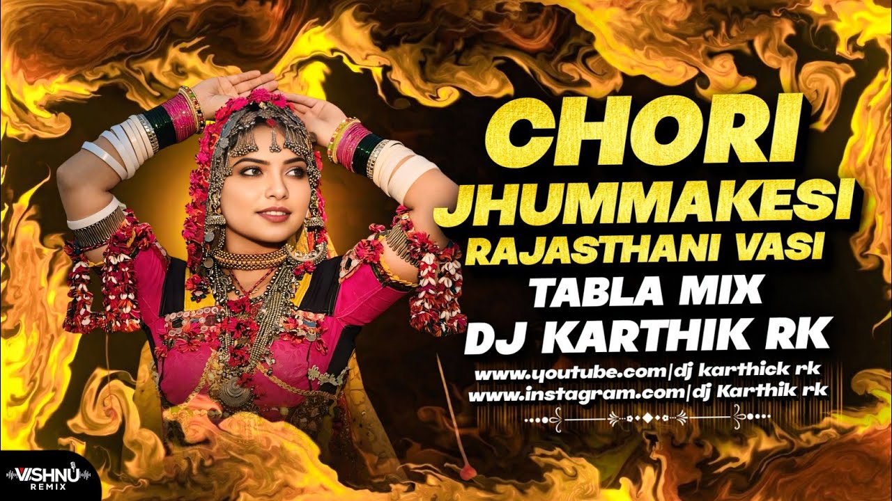 CHORI JHUMMAKESI RAJASTHANI VASI  BANJARA SONG REMIX DJ KARTHIK RK & DJ DEVENDER IN THE MIX