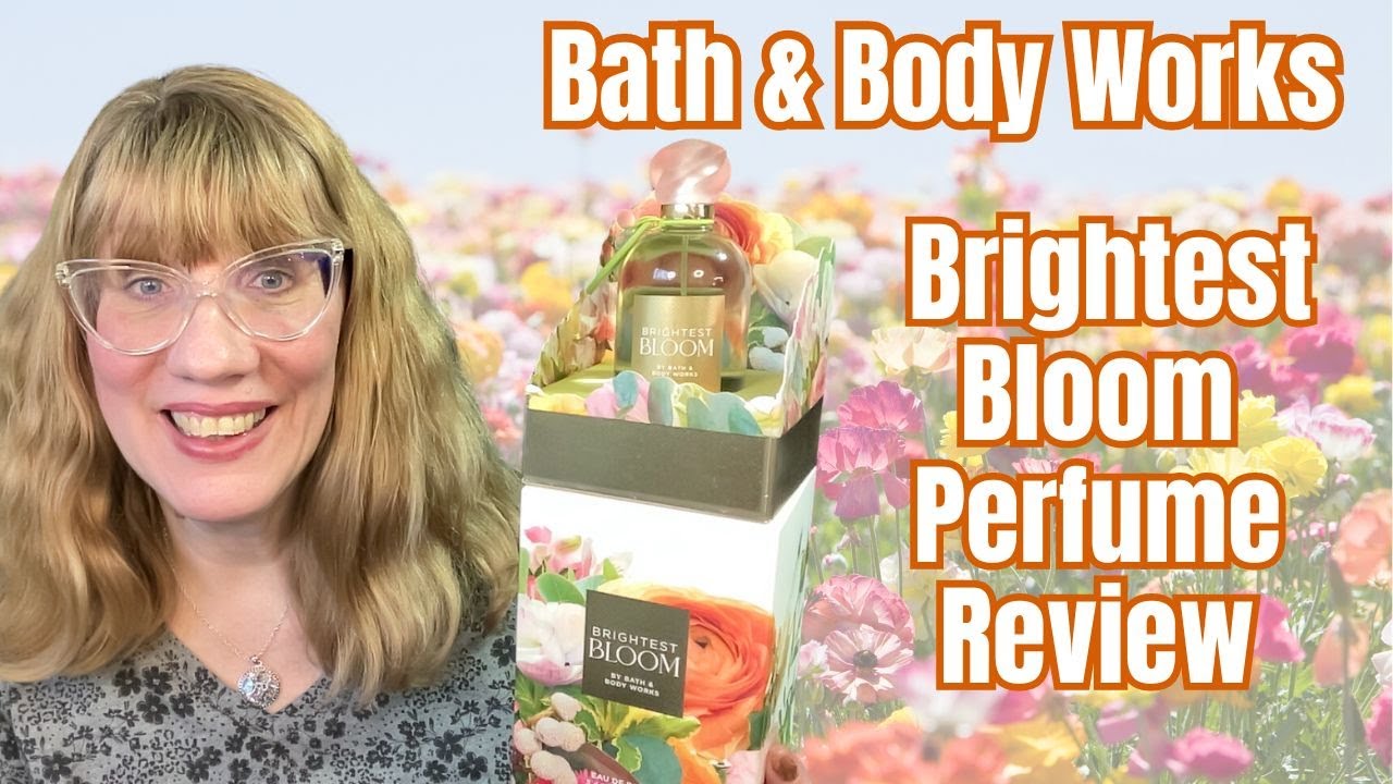 Bath & Body Works Brightest Bloom Perfume Review