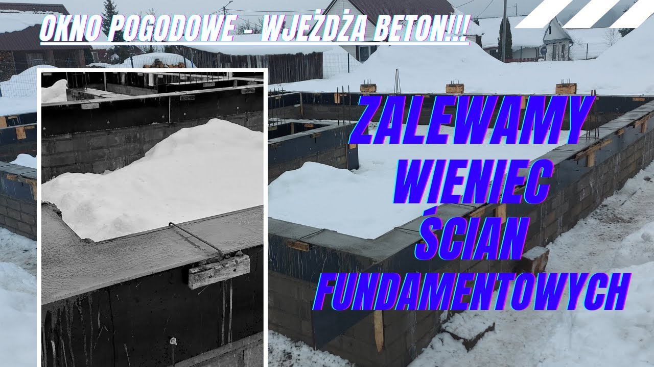 Betonowanie wieńca ścian fundamentowych - okno pogodowe - Jedziemy z tym tematem