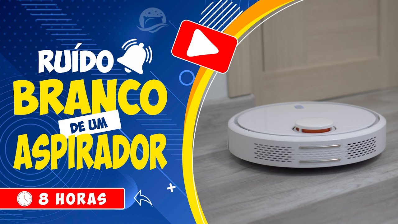 🎧 FANT&Aacute;STICO RU&Iacute;DO BRANCO DE UM ROB&Ocirc; ASPIRADOR DE P&Oacute; IDEAL PARA DORMIR 🕒 8 HORAS 💤 WHITE NOISE