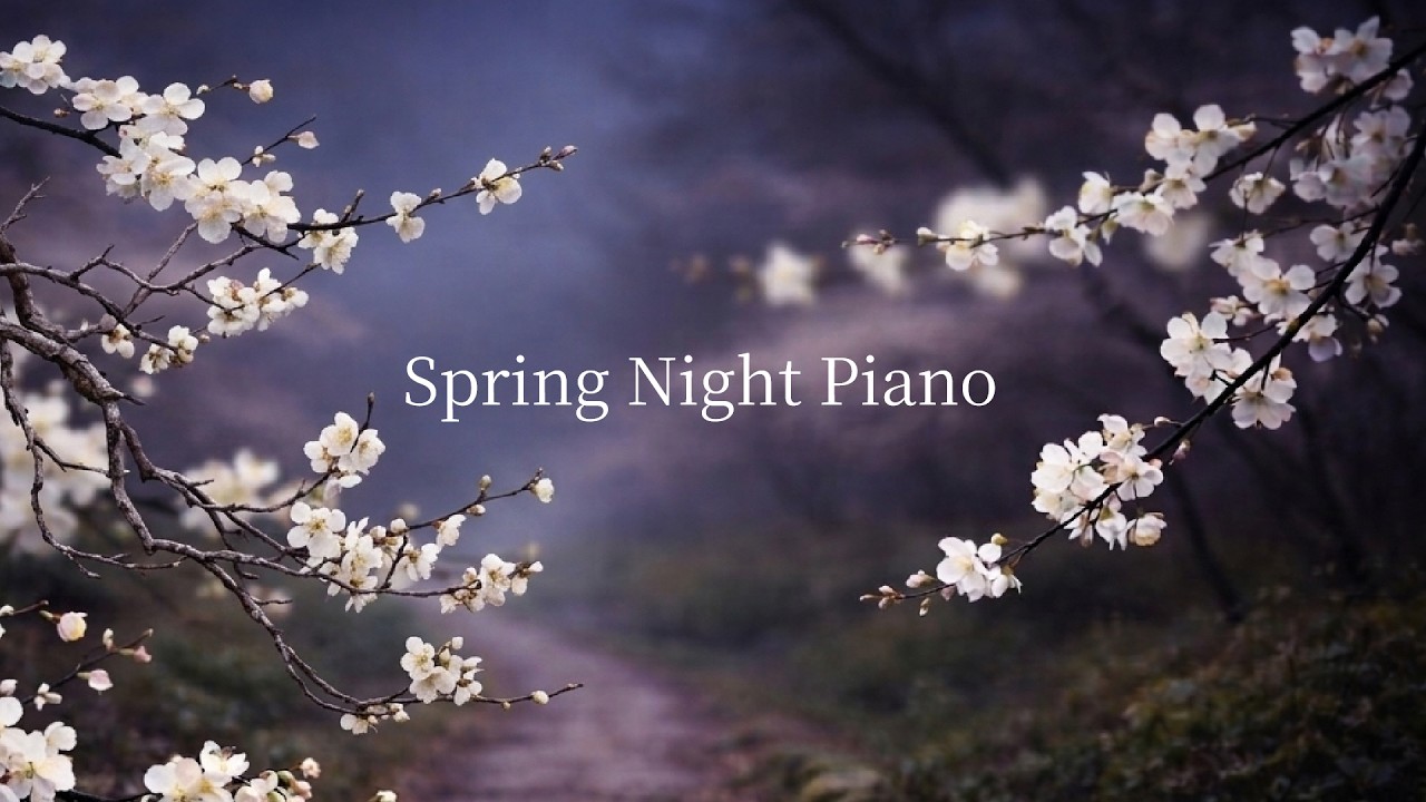 설레는 봄밤, 이야기처럼 흐르는 피아노(Storylike Spring Night Piano for Relaxing)