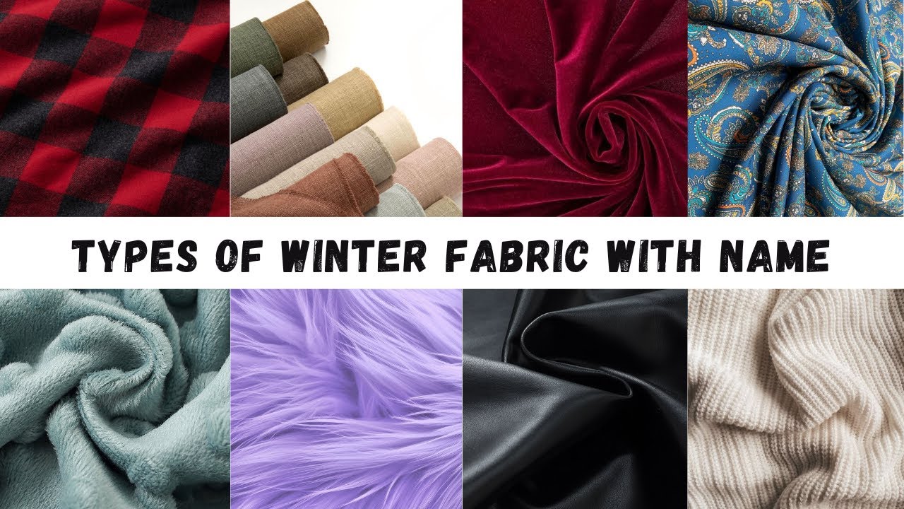 Types of Winter Fabric with name/Winter Stuff