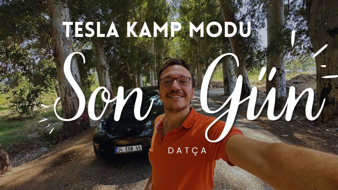 Tesla Kamp ile Son Gün - Datça'dan eve dönüş - Gizli Müşteri Az daha DS7 alacaktım
