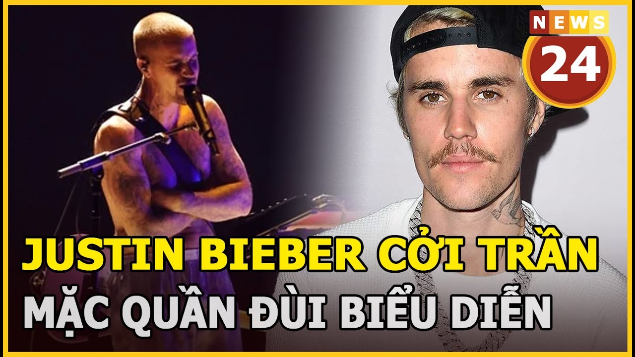 Justin Bieber cởi trần mặc quần đùi biểu diễn ở Grammy | News24h