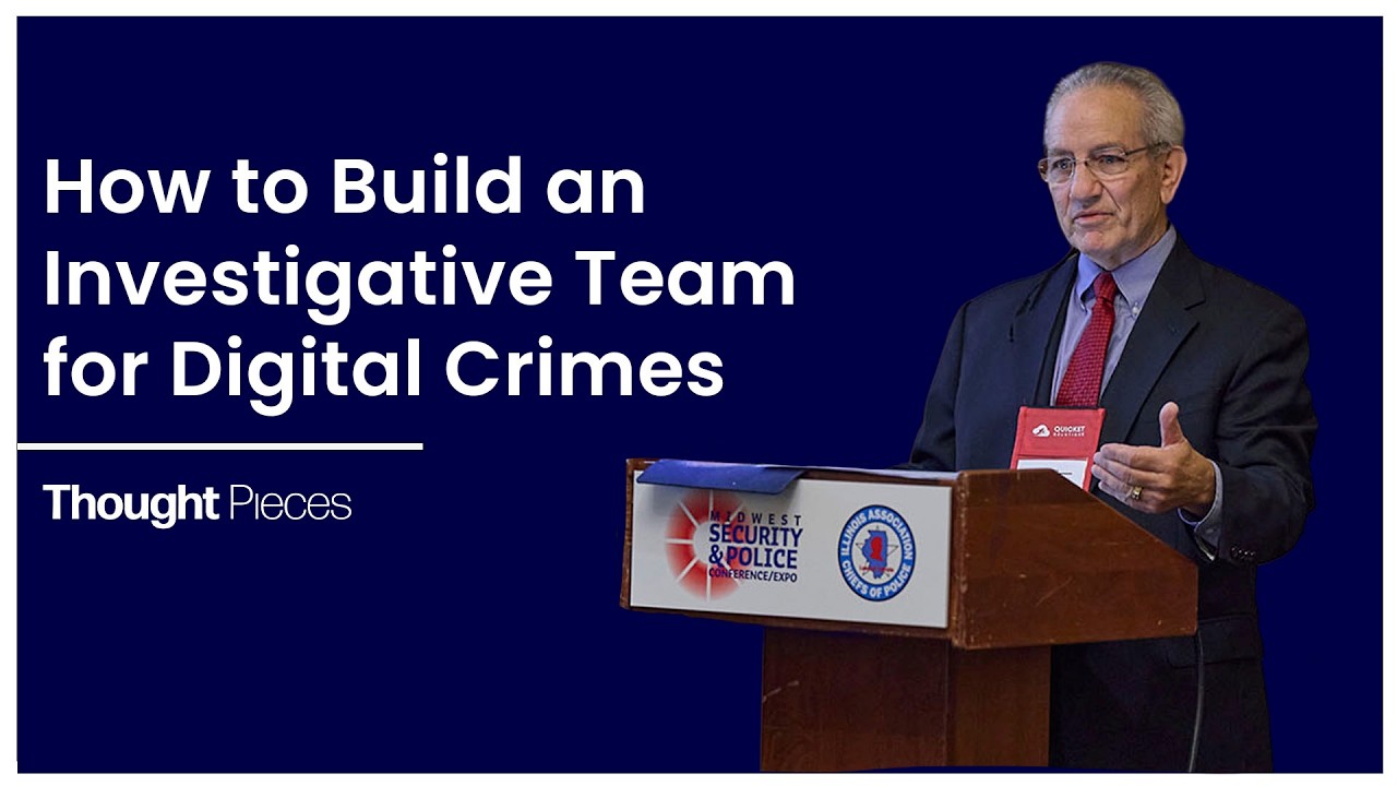 Thought Pieces | Ralph Dahm - How to Build an Investigative Team for Digital Crimes
