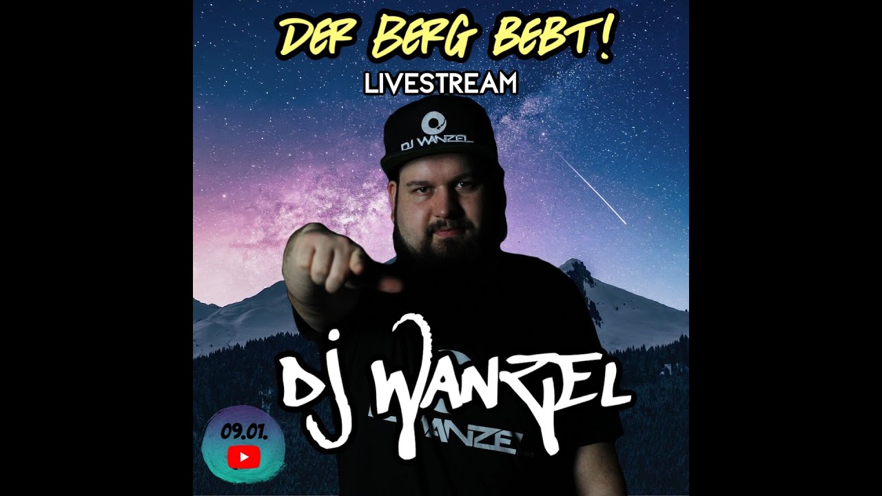 DJ Wanzel @ DER BERG BEBT! Livestream Festival