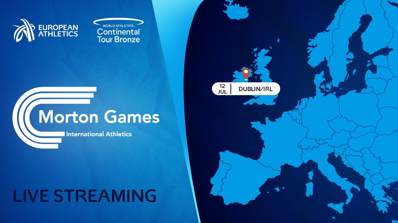 Morton Games 2024, Dublin (IRL) - World Athletics Continental Tour Bronze