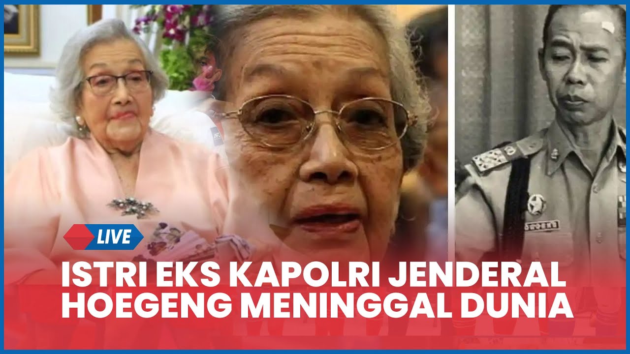🔴 LIVE Meriyati Roeslani Istri Eks Kapolri Jenderal Hoegeng Meninggal di Usia 100 Tahun