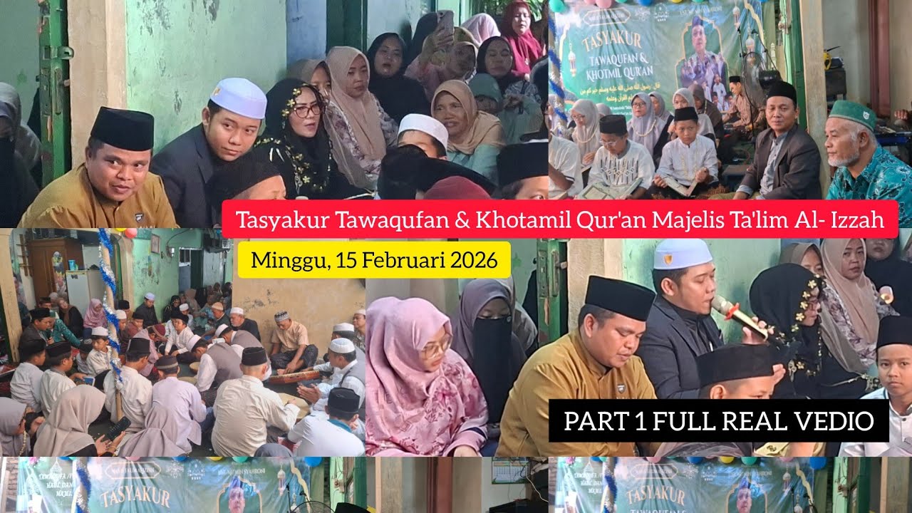 Part 1 Tasyakur Tawaqufan & Khotamil Qur'an Majelis Ta'lim Al- Izzah (Ustad Amiin) 