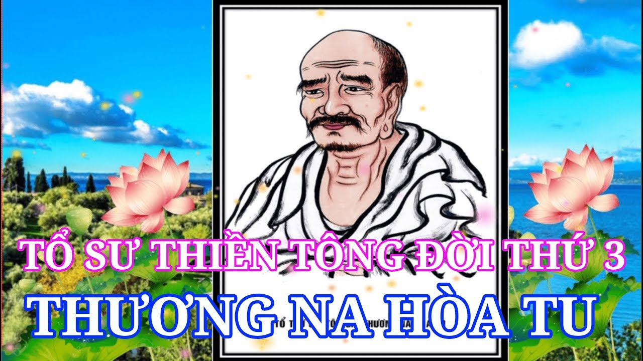 Tổ sư thiền tông đời thứ 3 - THƯƠNG NA HÒA TU TÔN GIẢ