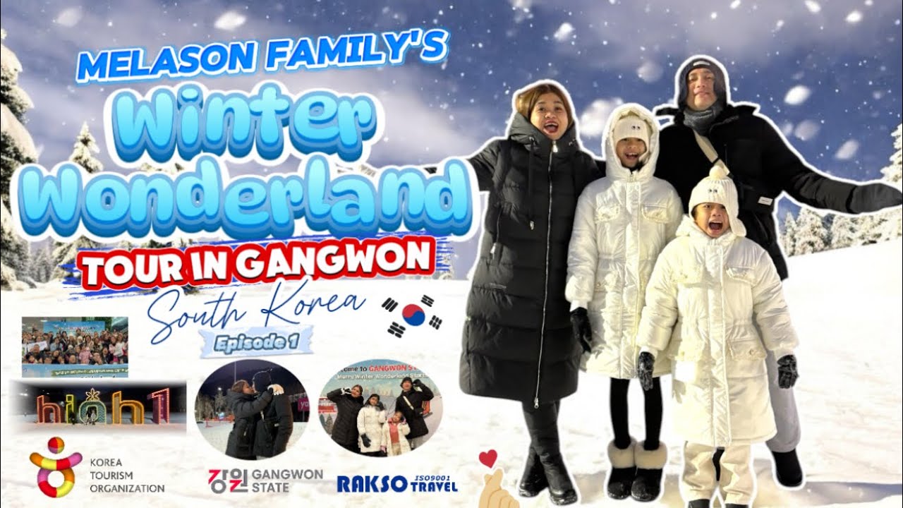 MelaSon Family’s Winter Wonderland Tour in Gangwon South Korea 🇰🇷 Ep. 1 @KTOManila
