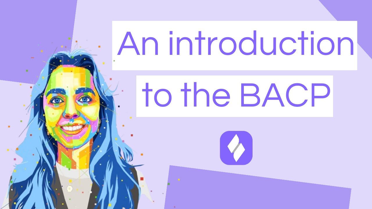 An introduction to the BACP (The British Association for Counselling and Psychotherapy)