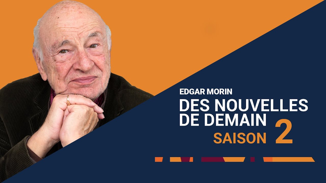Edgar Morin : Agir dans la complexité, la voie d'Edgar Morin