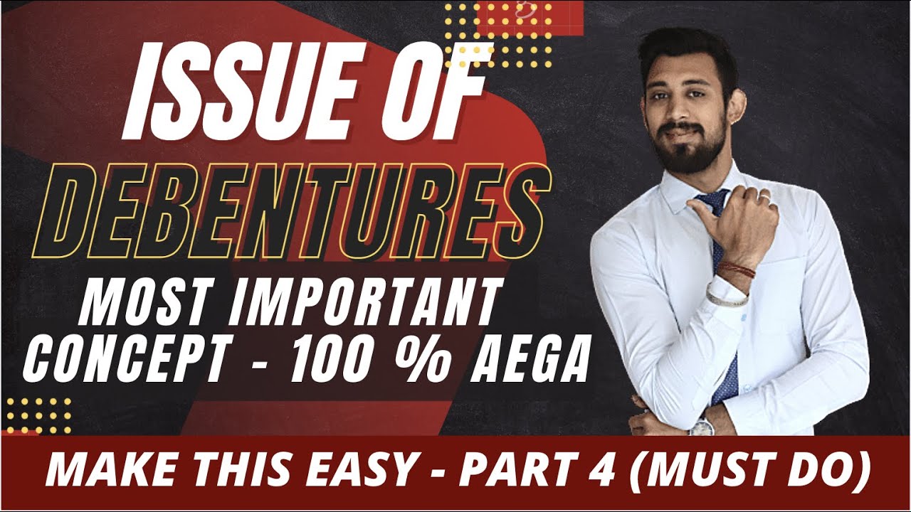 ISSUE OF DEBENTURES | MOST IMPORTANT PART | TERM 2 | CLASS 12 | PART 4